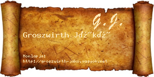 Groszwirth Jákó névjegykártya